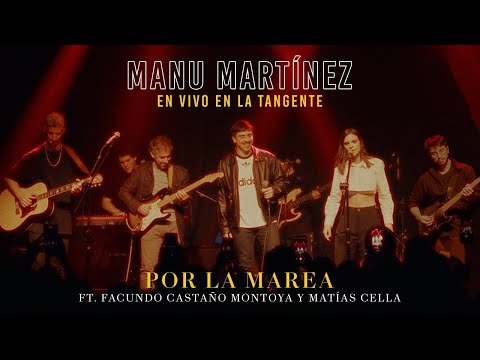 Manu Martínez ft. Facundo Castaño Montoya y Matías Cella - Por La Marea (En Vivo)