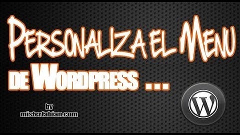 Como Personalizar el menu de WordPress