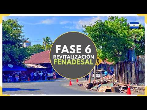 FASE 6 llega a FENADESAL y Ex-Terminal de Oriente en el CENTRO DE SAN SALVADOR - EL SALVADOR 2026