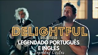 DELIGHTFUL - Hillsong UNITED | LEGENDADO