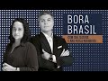 🔴BORA BRASIL - PROGRAMA DE 25/02/2021