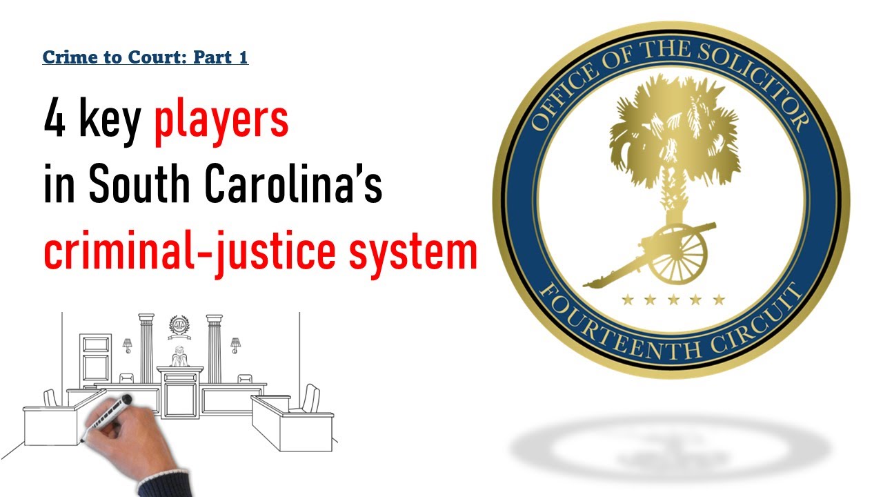 Key Players In South Carolina s Criminal justice System YouTube Key Players In South Carolina s Criminal justice System YouTube