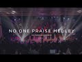 No One Praise Medley | ICC Nairobi Praise Medley