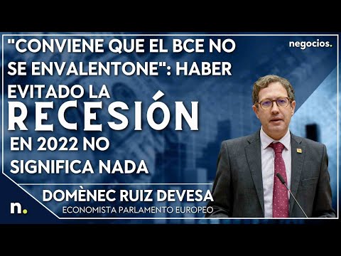 "Conviene que el BCE no se envalentone": haber evitado la recesión en 2022 no significa nada. D.Ruiz