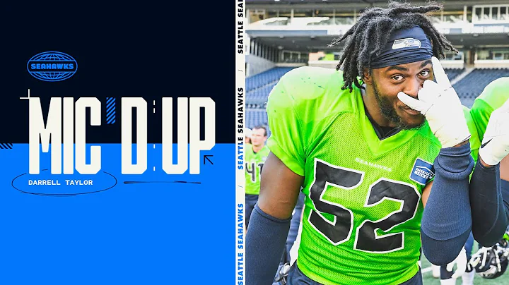 Seahawks Mic'd Up: Darrell Taylor Training Camp Mo...
