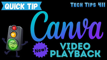 Canva - Video Playback *New Feature (Quick Tip)