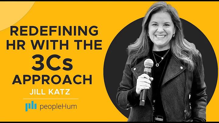 Redefining HR with the 3Cs Approach, ft. Jill Katz...