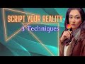 Script your reality 3 techniques