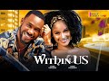 Within us new movie chris okagbue shine rosman jerry mudiaga 2024 nollywood romantic movie
