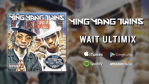 Thumbnail of Ying Yang Twins - Wait (Ultimix Remix) (Official Audio)