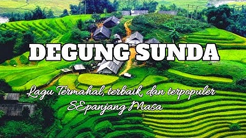 INSTRUMEN DEGUNG SUNDA JADUL PALING ENAK DI DENGAR BUAT HAJATAN MAUPUN DIDENGAR SAMBIL MINUM KOPI