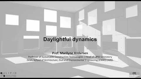 "Daylightful dynamics" - outreach lecture by Marilyne Andersen, Laureate of  The Daylight Award 2016