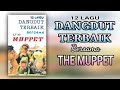 Download Lagu 12 LAGU DANGDUT TERBAIK BERSAMA THE MUPPET (FULL ALBUM)