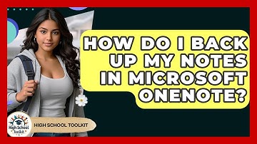 How Do I Back Up My Notes In Microsoft OneNote? - High School Toolkit