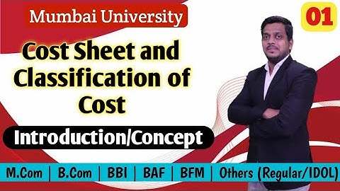 #1 Cost Sheet | Classification of cost | Cost Accounting | Bcom/BMS/BAF/BBI/BFM | Ashish Sir