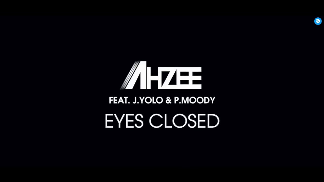 Ahzee Eyes Closed YouTube