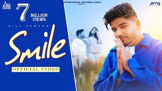 Smile (Official Video) Gill Armaan | Geet Goraya | New Punjabi Songs  2022 | Jass Records