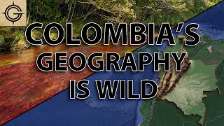 Colombias Geography Is Wild