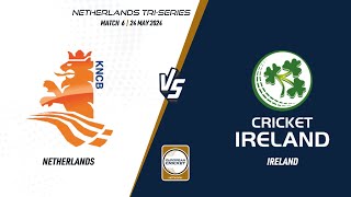 Match 6 - NED vs IRE | Highlights | ECN Netherlands T20I | 24 May 2024 | ECN24.013