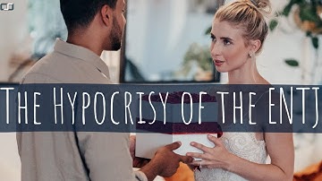 Hypocrisy of The ENTJ | CS Joseph