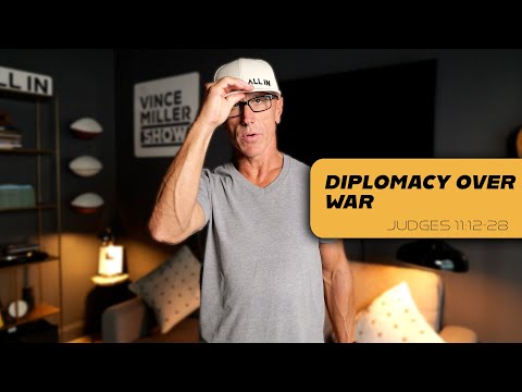 Diplomacy Over War | Judges 11:12–28