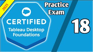 Tableau Desktop Specialist Practice Exam Questions - Part 18
