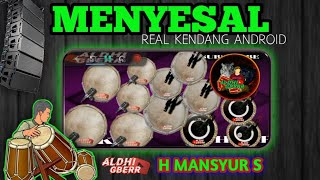 MENYESAL/H MANSYUR S/ VERSI KOPLO JAIPONG REAL KENDANG ANDROID H MANSU