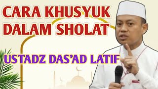 Download Lagu CARA KHUSYUK DALAM SHOLAT || CERAMAH VIRAL USTADZ DAS'AD LATIF #dasadlatif #dakwah #kajianislam  MP3