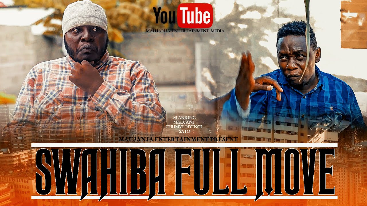 Swahiba Movie Starring: Mkojani & Chumvi nyingi