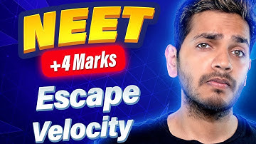 Escape Velocity  NEET PYQs | Vikrant Kirar