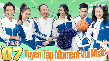 7 Nụ Cười Xuân #7:Tuyển tập khoảnh khắc vui nhất Mùa 5 - Lan Ngọc, Tiến Luật, Trường Giang...