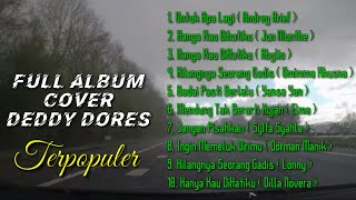 Untuk Apa Lagi Deddy Dores || Cover Full Album