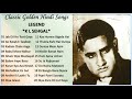 Classic Golden Hindi Songs - LEGEND *K L SEHGAL*