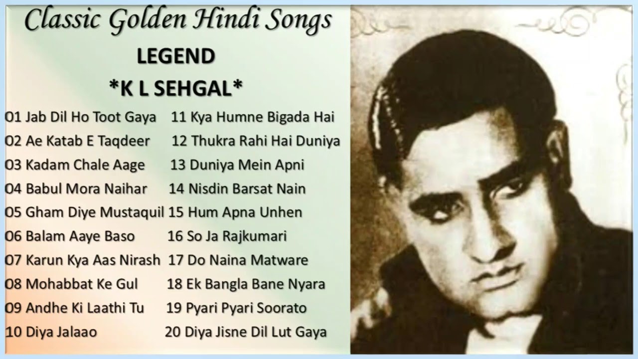 Classic Golden Hindi Songs   LEGEND K L SEHGAL