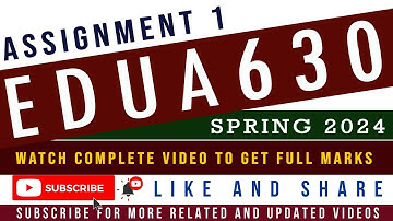 EDUA630 Assignment 1 solution 2024 | EDUA630 Assignment 1 Solution Spring 2024 / 1st Assignment 2024