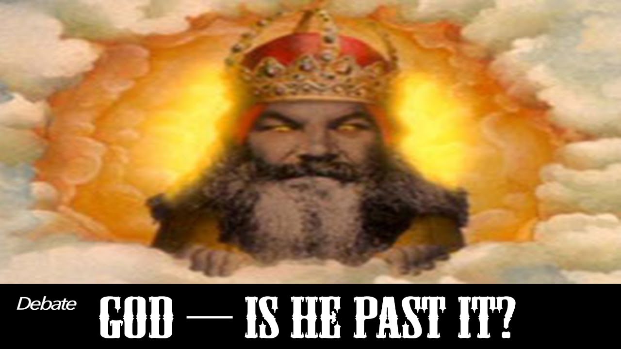 Is God Past It? – Debate - YouTube
