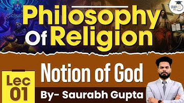 Notion of God | Philosophy of Religion | Lec 1 | Philosophy Optional | StudyIQ IAS