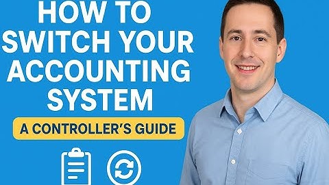 How to Successfully Switch Your Accounting System (Simple Controller’s Guide)