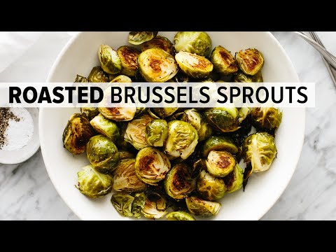 ROASTED BRUSSELS SPROUTS  with 6 flavor variations