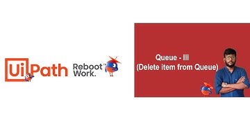 UiPath Tutorial | Delete Item from Queue (Part -III)
