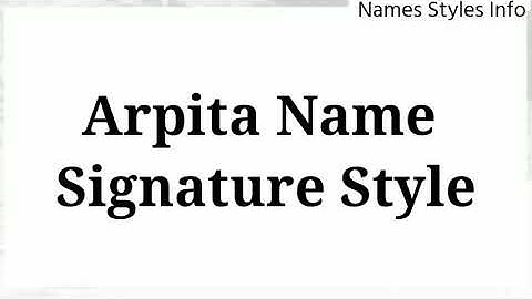 Arpita Name Style | Arpita Name Signature Style | Arpita Signature Style | Arpita Name Status | Sign