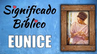 Eunice Significado Bíblico | ¿Qué Significa el Nombre de Eunice en la Biblia? 🙏
