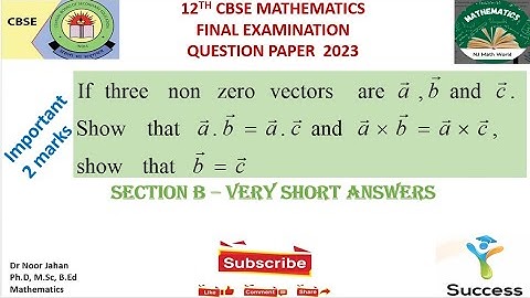 Q21 12th CBSE If three non zero vectors a, b, and c such that a.b=a.c and axb=bxc. PT vector b=c