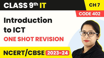 Introduction to ICT - One Shot Revision | Class 9 Information Technology Chapter 7
