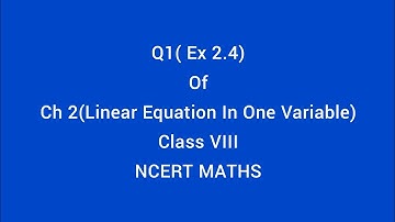 Ex 2.4(Q1)| Chapter 2 | Linear Equation In One Variable | NCERT MATHS | Class 8| Radhyansh Classes.