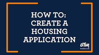 How To: Complete your Housing Application
