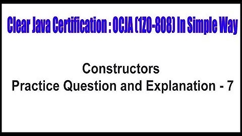 Java Certification || Constructors Practice Question and Explanation - 7 || by Durga Sir