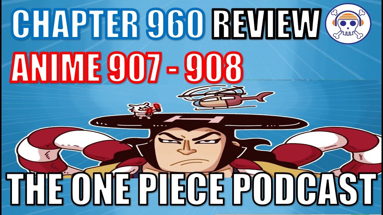 The One Piece Podcast Episode 593 Florida Man With Cameltoad Chapter 960 Anime 907 908 Youtube