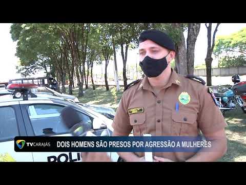 Dois homens são presos por agressão a mulheres