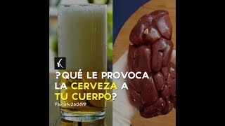 ¿Qué le PROVOCA la CERVEZA a tu CUERPO? Entérate en este vide!!!  | K Tv